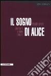 Il sogno di Alice. Creatività e suoni (1976-77) libro