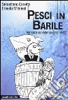 Pesci in barile. Romanzo sul sistema degli «eletti» libro