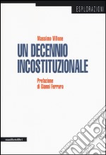 Un decennio incostituzionale libro