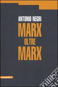 Marx oltre Marx