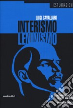 Interismo-leninismo. La concezione materialistica della zona: breve corso. Nuova ediz. libro