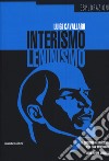 Interismo-leninismo. La concezione materialistica della zona: breve corso. Nuova ediz. libro di Cavallaro Luigi