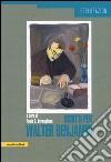 Scritti per Walter Benjamin libro di Vernaglione P. B. (cur.)