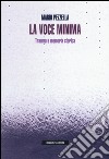 La voce minima. Trauma e memoria storica libro