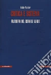 Critica e sistema. Filosofia del giovane Marx libro di Vander Fabio