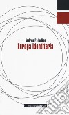 Europa identitaria libro di Palladino Andrea