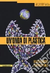 Un'onda di plastica libro