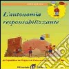 L'autonomia resposabilizzante. La repubblica dei ragazzi di Civitavecchia dal 1946 al 1986 libro