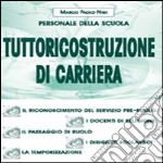 Tuttoricostruzione di carriera. Personale della scuola libro