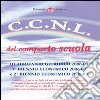 C.C.N.L. del comparto scuola. Quadriennio giuridico 2006/09 libro