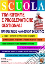 Scuola. Tra riforme e problematiche gestionali libro