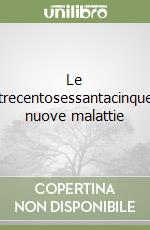 Le trecentosessantacinque nuove malattie libro