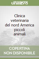 Clinica veterinaria del nord America piccoli animali libro