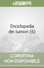 Enciclopedia dei tumori (6) libro