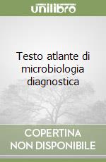 Testo atlante di microbiologia diagnostica libro