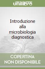 Introduzione alla microbiologia diagnostica libro