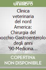 Clinica veterinaria del nord America: Chirurgia del ginocchio-Gastroenterologia degli anni '90-Medicina degli animali esotici libro