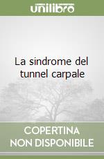 La sindrome del tunnel carpale libro