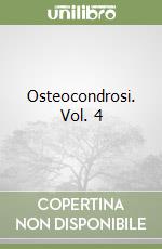 Osteocondrosi. Vol. 4