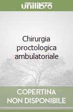 Chirurgia proctologica ambulatoriale