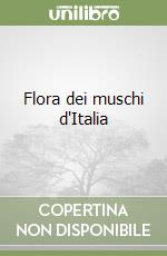 Flora dei muschi d'Italia libro