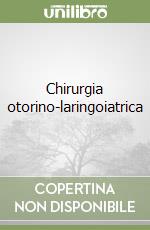 Chirurgia otorino-laringoiatrica