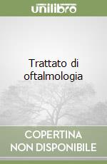 Trattato di oftalmologia