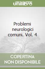 Problemi neurologici comuni. Vol. 4 libro