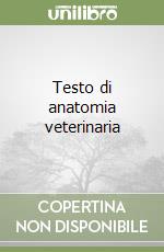 Testo di anatomia veterinaria