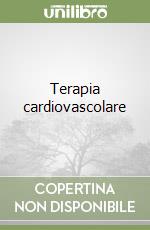 Terapia cardiovascolare libro