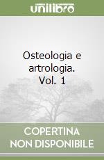 Osteologia e artrologia. Vol. 1 libro