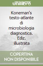 Koneman's testo-atlante di microbiologia diagnostica. Ediz. illustrata libro