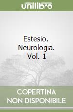 Estesio. Neurologia. Vol. 1 libro