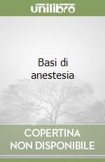 Basi di anestesia libro