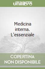 Medicina interna. L'essenziale