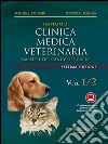 Trattato di clinica medica veterinaria Ettinger. Malattie del cane e del gatto libro