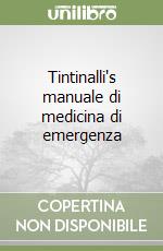 Tintinalli's manuale di medicina di emergenza libro