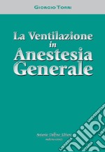 La ventilazione in anestesia generale libro