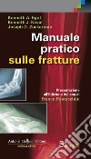 Manuale pratico sulle fratture libro