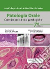 Patologia orale. Correlazioni clinico-patologiche. Con espansione online libro