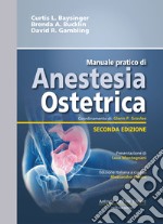 Manuale pratico di anestesia ostetrica libro