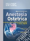 Manuale pratico di anestesia ostetrica libro