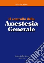 Il controllo della anestesia generale libro