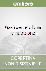 Gastroenterologia e nutrizione