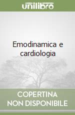 Emodinamica e cardiologia libro