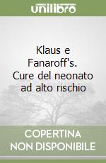 Klaus e Fanaroff's. Cure del neonato ad alto rischio