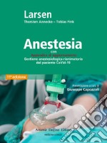 Anestesia. Con Appendice di aggiornamento Gestione anestesiologica-rianimatoria del paziente CoVid-19 libro usato