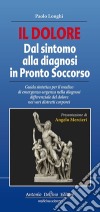 Il dolore dal sintomo alla diagnosi in pronto soccorso libro