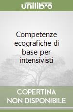 Competenze ecografiche di base per intensivisti