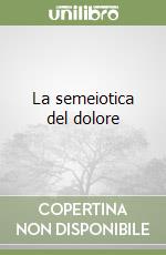 La semeiotica del dolore libro